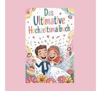 Das Ultimative Hochzeitsmalbuch-Kinder-Beschäftigung Hochzeit Malbuch mit Rätseln für kleine Gäste