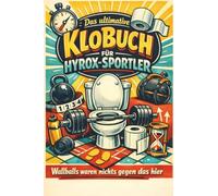 Das ultimative Klobuch für Hyrox-Sportler: Wallballs waren nichts gegen das hier. Lustiges Geschenk mit Lifehacks, Fun Facts und Geschichten