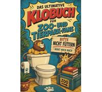 Das ultimative Klobuch für Zoo- und Tierpark-Fans: Bitte nicht füttern - wirkt noch nach. Lustiges Geschenk für Tierfreunde
