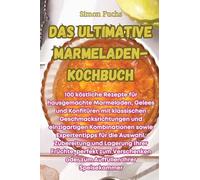 Das ultimative Marmeladen-Kochbuch