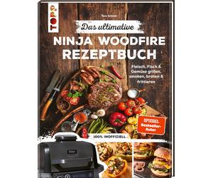 Das ultimative Ninja Woodfire Rezeptbuch: Fleis, Grimm, Grimm,.