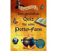 Das ultimative Quiz für echte Potter-Fans: Von den Machern des zauberhaften Podcasts. Der Wissenstest für alle Potterheads und Fans von Hogwarts, Harry und Co. Ein perfektes Geschenk