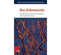 Das Unbewusste - Eine Brucke Zwischen Psychoanalyse Und Neurowissenschaften: Zum Subs.prs. Bis 12.09.16 - Danach 40,00 Eur (Schriften des Sigmund-Freud-Instituts, 20)
