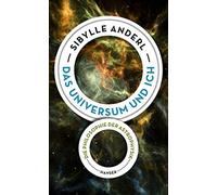 Das Universum und ich: Die Philosophie der Astrophysik