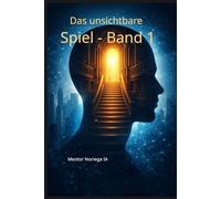 Das unsichtbare Spiel - Band 1