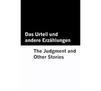 Das Urteil und andere Erzählungen / The Judgment and Other Stories [Bilingual Edition] - German & English (The Kafka Kollektion [Bilingual Edition] - German & English)