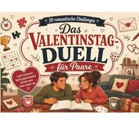 Das Valentinstag-Duell für Paare: 20 romantische Challenges, Spiele & Date-Night-Ideen | Mitmachbuch für Paare | Das perfekte Valentinstag Geschenk (Die große Duell-Buch Reihe)