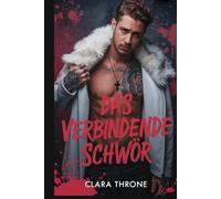 DAS VERBINDENDE SCHWÖR: Eine düstere M/M-Mafia-Romanze, langsame Entwicklung von Feinden zu Liebenden, organisiertes Verbrechen, Entführung, Techno-Thriller. (Vertrag des Captive)