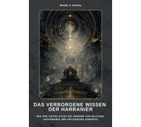 Das verborgene Wissen der Harranier: Wie eine antike Stadt die Grenzen von Religion, Astronomie und Philosophie sprengte