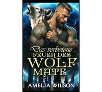 Das verbotene Feuer des Wolf-Mate: Eine verbotene Wolfsromanze zwischen Seelenverwandten: 1 (Esoterra Shifters World Serie)