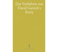 Das Verhältnis von David Garrick's "Every Man in His Humour" Zu Ben Jonson's Lustspiel: Inaugural-Dissertation