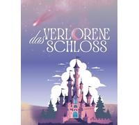 Das Verlorene Schloss (The Lost Castle)