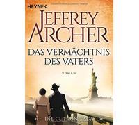 Das Vermachtnis des Vaters: Die Clifton Saga 2 - Roman by Archer, Ruf New.