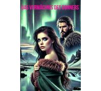 Das Vermächnis des Donners: Eine Liebe, so wild wie der Sturm - ein Schicksal, älter als die Götter. (Das Vermächtnis des Donners: Eine Liebe, so wild ... Sturm - ein Schicksal, älter als die Götter)