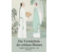 Das Vermächtnis der schönen Blumen: Band 1 von 2 (Kapitel 1 - 30)