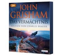 Das Vermächtnis: Roman - »John Grisham in unwiderstehlicher Bestform.« Chris Whitaker