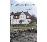 Das Vermächtnis von Holnis