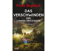 Das Verschwinden der Linnea Arvidsson: Roman | , Skyback, Hippe, Profrock.