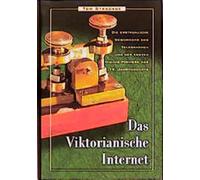 Das viktorianische Internet: Wie die Erfindung des Telegraphen die moderne Kommunikation revolutionierte