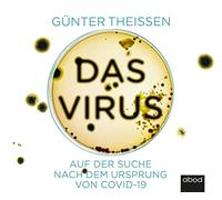 Das Virus: Auf der Suche nach dem Ursprung von Covid-19