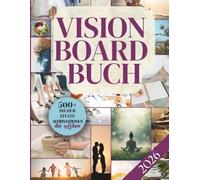 Das Vision Board Buch 2026 für Frauen: Erstelle Dein Vision Board das Wirklich Wirkt, mit 500+ inspirierenden Bildern, Zitaten & Affirmationen