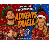Das völlig durchgeknallte Adventsduell für zwei: Der lustige 1 gegen 1 Adventskalender mit 30 Minispielen für Paare, Freunde, Geschwister oder die WG | Das perfekte Advents Battle zur Weihnachtszeit