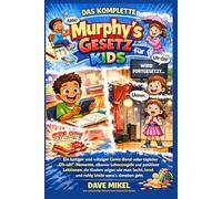 Das vollständige Murphy'sche Gesetz für Kinder