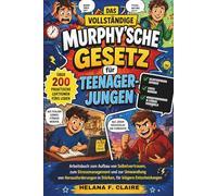 Das vollständige Murphy'sche Gesetz für Teenager-Jungen