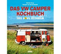 Das VW Camper Kochbuch: The Soul Kitchen