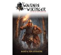 Das Wagnis der Wikinger - Band 4: Ein Zuhause (Historischer Mittelalter-Roman)