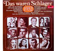 Das waren Schlager 1952 - Friedel Hensch, Liselotte Malkowsky, Rudi Schuricke, Peter Alexander.. / Vinyl record [Vinyl-LP]