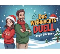 Das Weihnachtsduell - 1 gegen 1 für Paare: Duell-Buch mit 30 lustigen Winter- & Adventsspielen, Rätseln & Challenges für eine besondere Weihnachtszeit (Advents Battle)