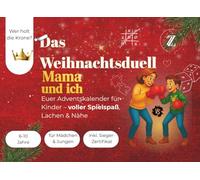 Das Weihnachtsduell Mama und ich: Adventskalender Kinder 6-10 Jahre Buch - mit 24 Spielen & Aufgaben für Mama & Kind, Mädchen & Jungen | Weihnachtsbuch voller Spaß, Duelle & Familienzeit