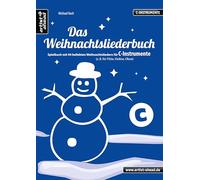 Das Weihnachtsliederbuch: Ausgabe für C-Instrumente; Spielpartitur