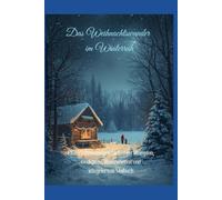 Das Weihnachtswunder im Winterruh - incl. Weihnachtsmalbuch