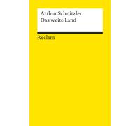 Das weite Land: Tragikkomödie in fünf Akten