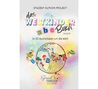 Das Weltkinder ABC-Buch: In 32 Buchstaben um die Welt