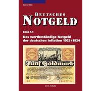 Das wertbeständige Notgeld der deutschen Inflation 1923/1924: Deutsches Notgeld 12