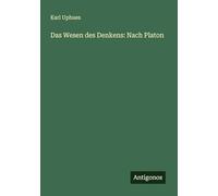 Das Wesen des Denkens: Nach Platon
