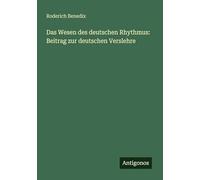 Das Wesen des deutschen Rhythmus: Beitrag zur deutschen Verslehre