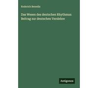 Das Wesen des deutschen Rhythmus: Beitrag zur deutschen Verslehre