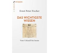 Das wichtigste Wissen: Vom Urknall bis heute