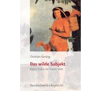 Das wilde Subjekt: Kleine Poetik der Neuen Welt (Historische Semantik. - Band 009): 9
