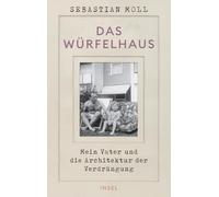 Das Würfelhaus – Mein Vater und die Architektur der Verdrängung – Eine Architekturgeschichte