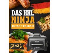 Das XXL Ninja Woodfire Rezeptbuch: Rauchige & Vielfältige Grill- und BBQ-Rezepte für Draußen - Einfach, Schnell & Unvergesslich Genießen!