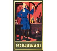 Das Zauberwasser: ...und andere Erzählungen Band 48 der Gesammelten Werke