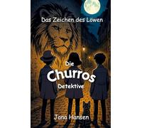 Das Zeichen des Löwen: Die Churros Detektive Band 2