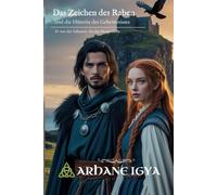 Das Zeichen des Raben: …und die Hüterin des Geheimnisses (Zwischen Ehre und Loyalität)