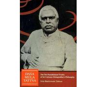 Dasa Mula Tattva (The Ten Foundational Truths of Sri Caitanya Mahaprabhuâ€™s Philosophy)