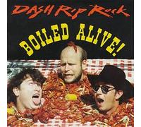 Dash Rip Rock - Boiled Alive!